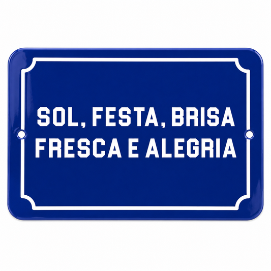 Placa Metal Decorativa “Sol, Festa, Brisa Fresca e Alegria”