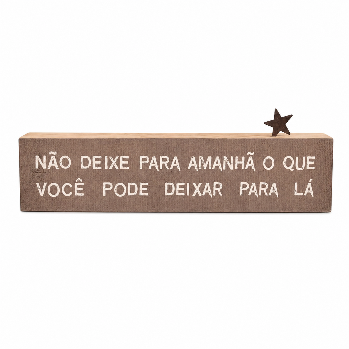 Placa Decorativa de Madeira – “Não Deixe Para Amanhã”